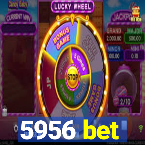 5956 bet